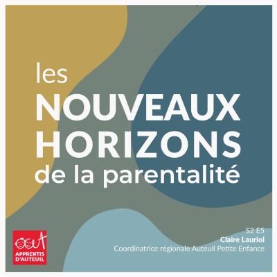 S2 E5 : Claire Lauriol, Coordinatrice régionale Auteuil Petite Enfance cover