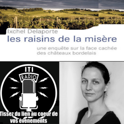 Les citoyens de la vigne 7 - Ixchel Delaporte, "les raisins de la misère" cover