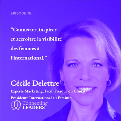 Cécile Delettre - International au Féminin - Connecter, inspirer et accroître la visibilité des femmes à l’international cover