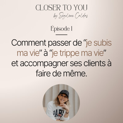 Passer de “je subis ma vie” à “je trippe ma vie” et accompagner ses clients à faire de même. cover