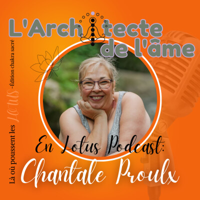 À la recherche de Créalia | Lotus podcast avec Chantale Proulx 🧡E107 cover