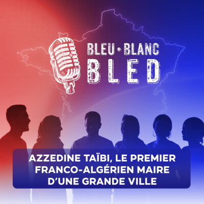 Bleu Blanc Bled 29 Azzedine Taïbi, maire de Stains (partie1) cover