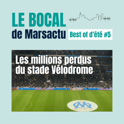 BEST OF ÉTÉ #5 - Les millions de perdus au stade Vélodrome cover