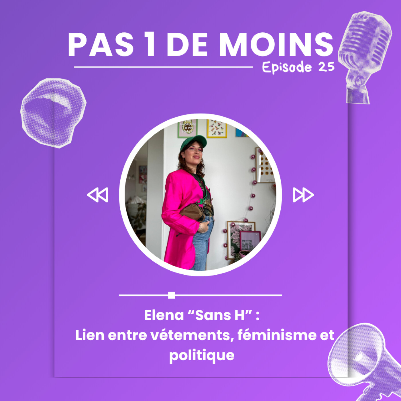 Éléna Sans H : Le lien entre vêtements, féminisme, politique, identité et engagement episode artwork