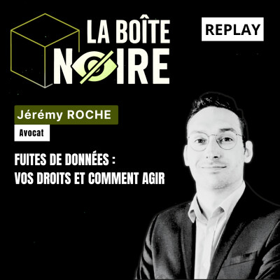 Fuites de données : Vos droits et comment agir | Avec Jérémy Roche [LBN EP12] cover