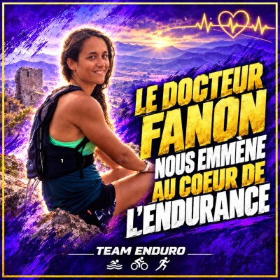 Le docteur Fanon nous emmène au coeur de l'endurance cover