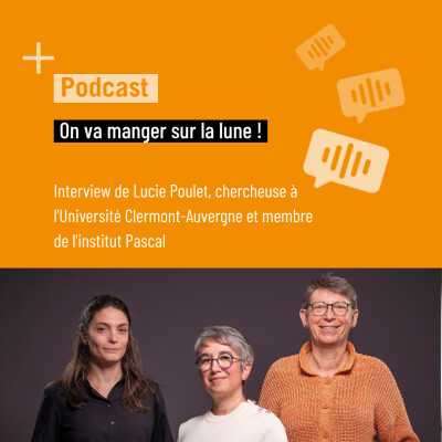 On va manger sur la Lune, interview de la chercheuse Lucie Poulet cover