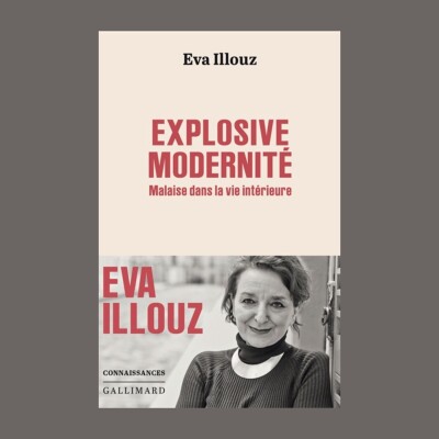 ECHO - Eva Illouz - Explosive modernité : malaise dans la vie intérieure cover