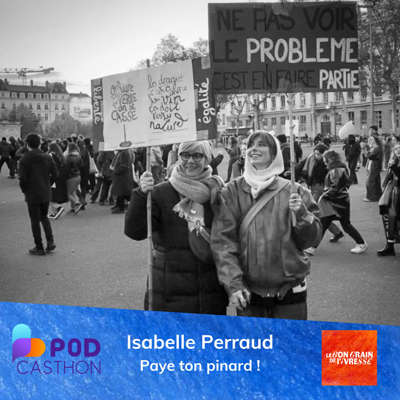 Épisode spécial Podcasthon : Isabelle Perraud, Paye ton pinard !