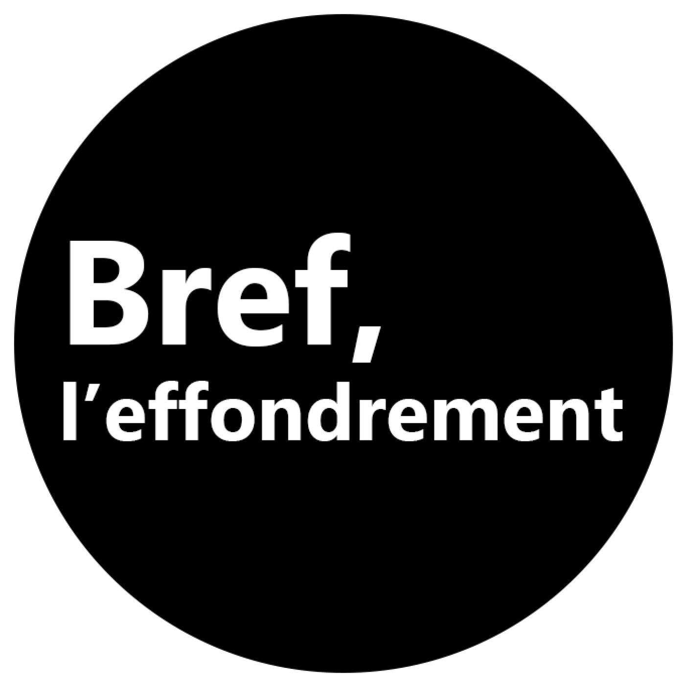 Bref, l’effondrement.