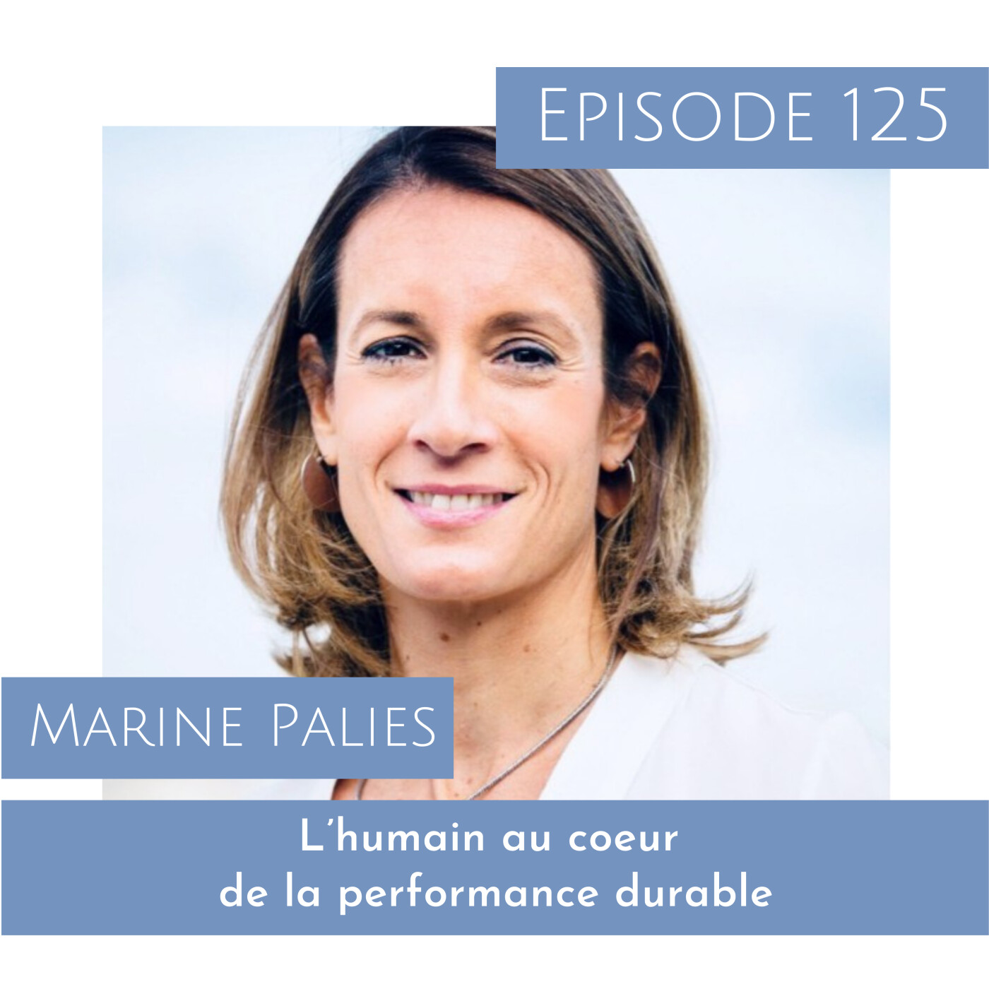 [Les Équilibristes] Marine Paliès – L’humain au coeur de la performance durable