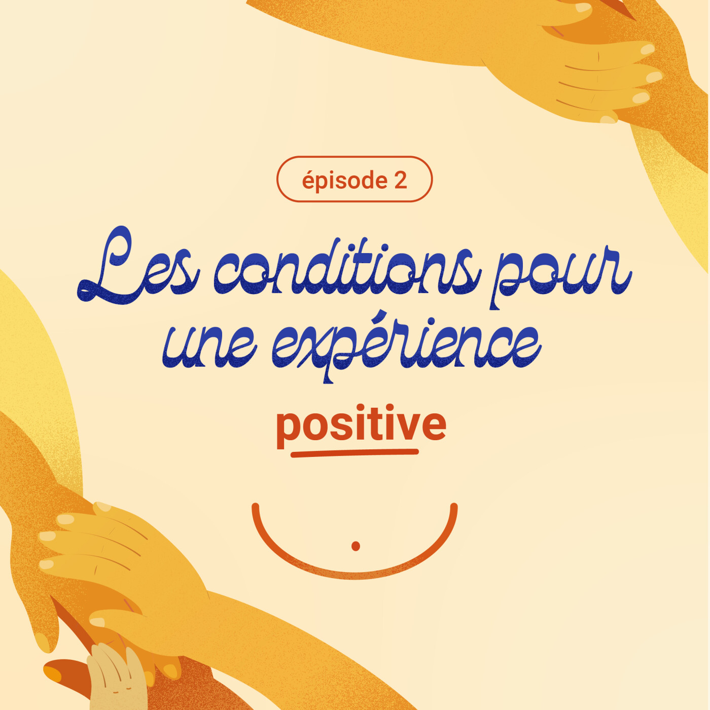 2. Les conditions pour une expérience positive