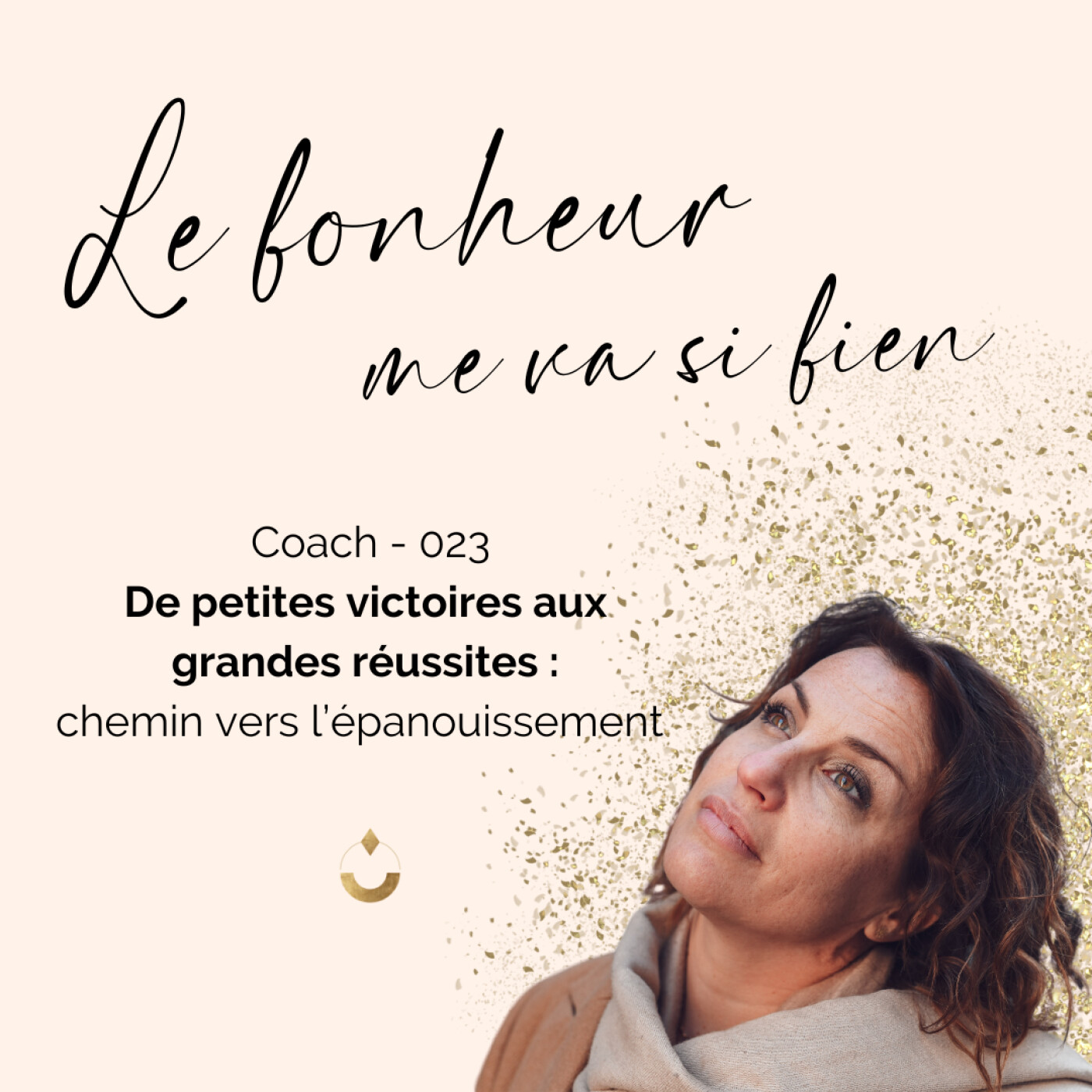 Coach 023 - De petites victoires aux grandes réussites : chemin vers l’épanouissement episode artwork