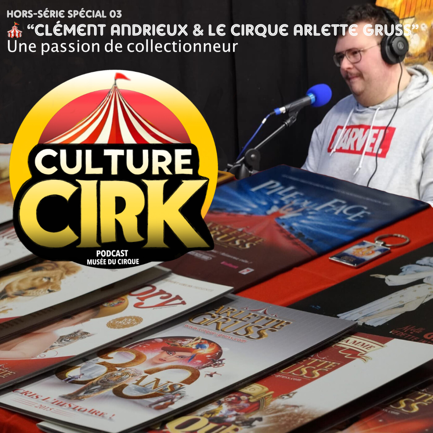 🎪 Clément Andrieux & le Cirque Arlette Gruss : Une passion de collectionneur - Hors Série Spécial 03 episode artwork