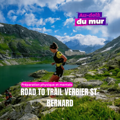 Trail Verbier St-Bernard : les défis de la X-Traversée et de la X-Alpine avec Jules-Henri Gabioud cover