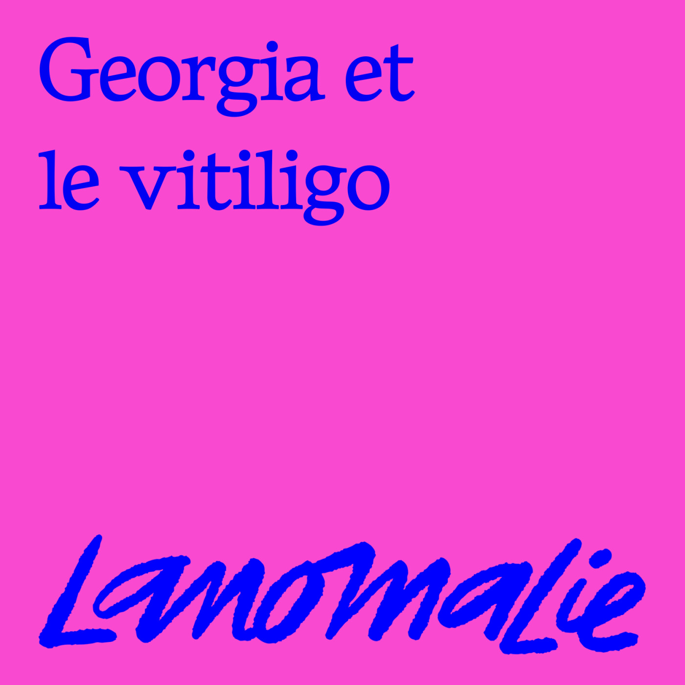 "Le rapport à la maladie est très personnel, il évolue" - Georgia et le Vitiligo