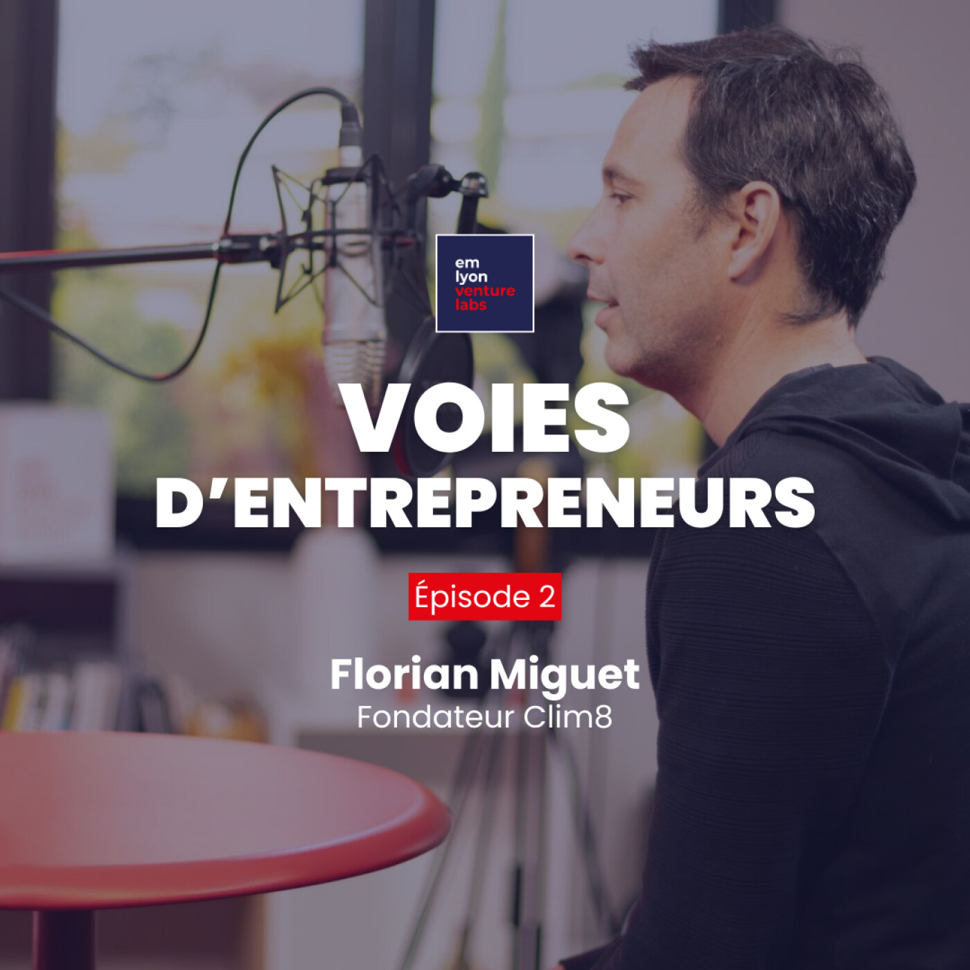 Episode 2 - Florian Miguet, fondateur de Clim8 episode artwork