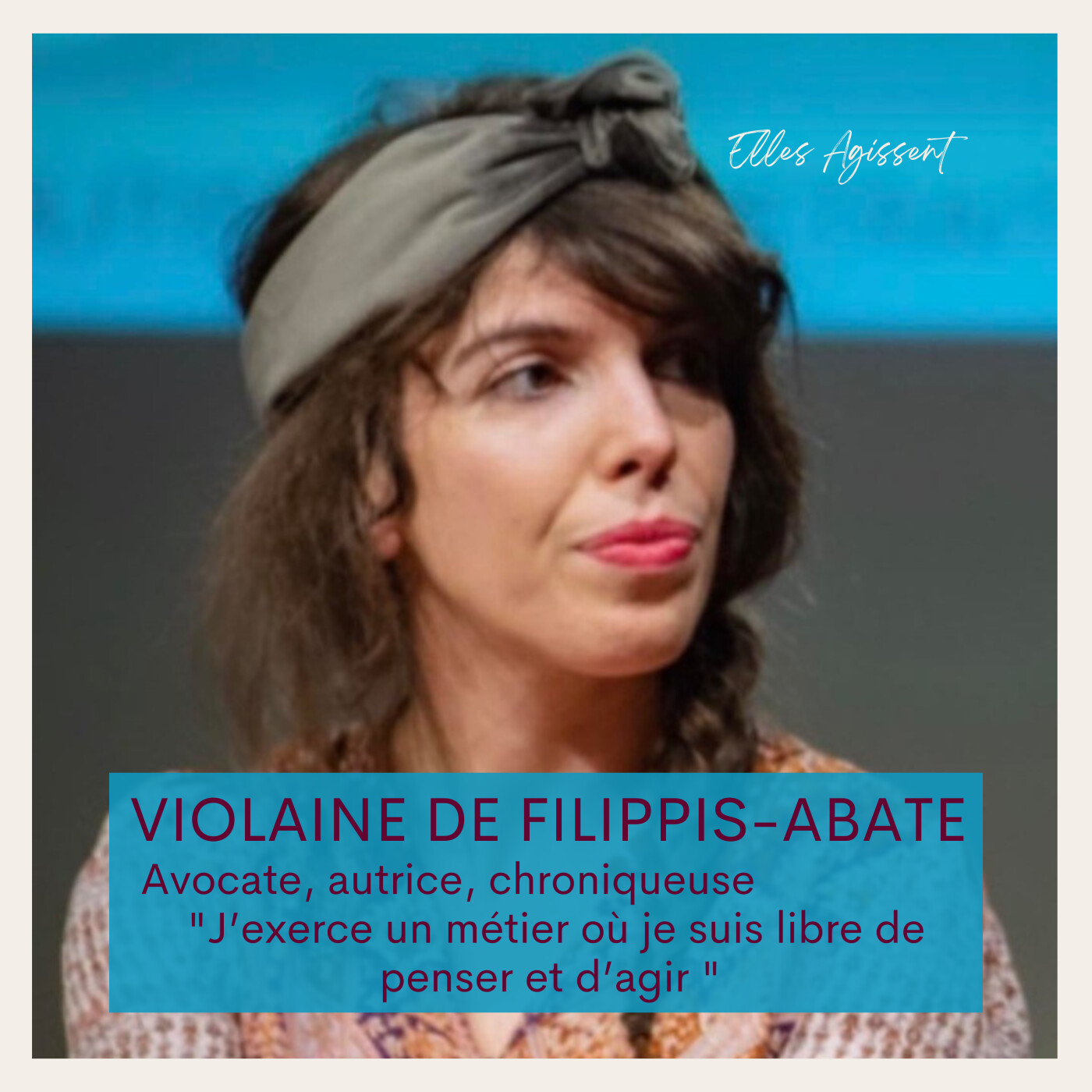 teasing #41 Violaine De Filippis-Abate Avocate, autrice, chroniqueuse "J'exerce un métier où je suis libre de penser et d'agir"