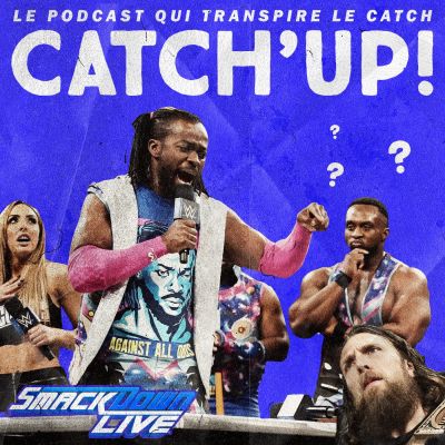 Catch'up! WWE Smackdown du 2 avril 2019 — KofiMania cover