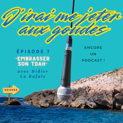 Ep 7 "Embrasser son TDAH" avec Didier la Rafale cover