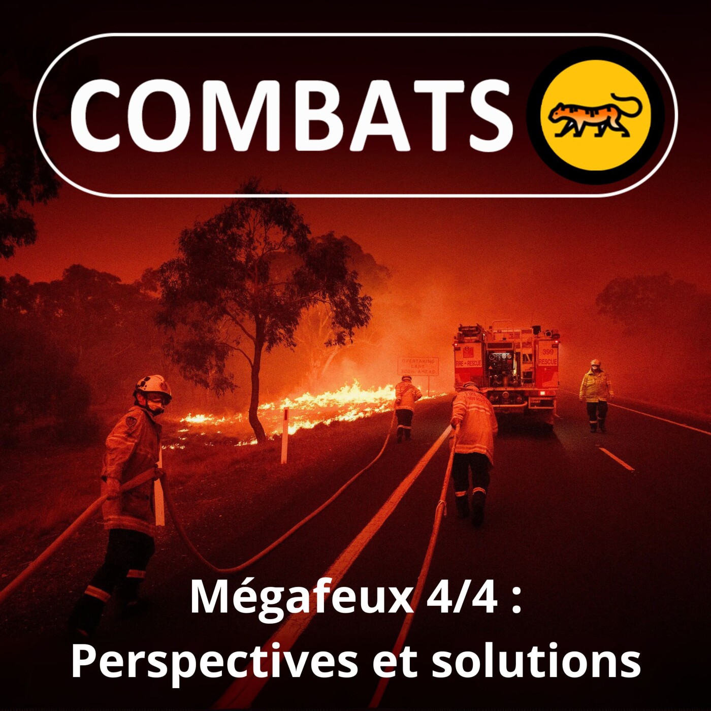 S01E45 Mégafeux 4/4 : Perspectives et solutions (Sébastien Lahaye, pompier et scientifique)