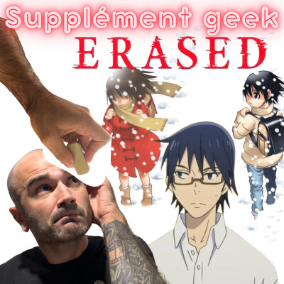 Erased : Un manga pas si effacé cover