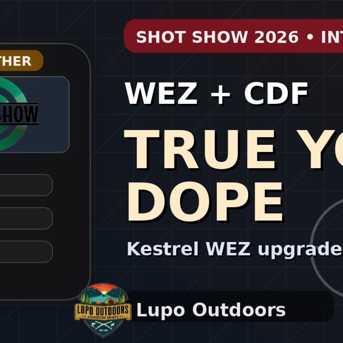 Kestrel WEZ Just Got a HUGE Upgrade: CDF ‘Trues’ Your DOPE (SHOT Show 2026) episode artwork