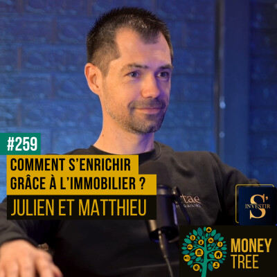 #259 - Comment s’enrichir grâce à l’immobilier ? (Guest) cover