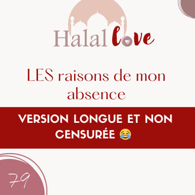 #79 - LES raisons de mon absence… cover