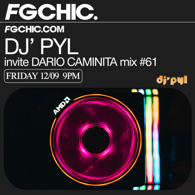 FG CHIC MIX DJ' PYL INVITE DARIO CAMINITA cover