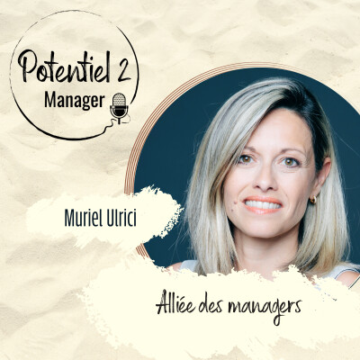 ITW MURIEL ULRICI ~ Et si les RH étaient les meilleurs alliés des managers ? |  E33 cover