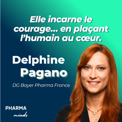 #41 - Créer de l’impact en pleine tempête : le défi relevé par Delphine Pagano, DG Bayer Pharma France cover