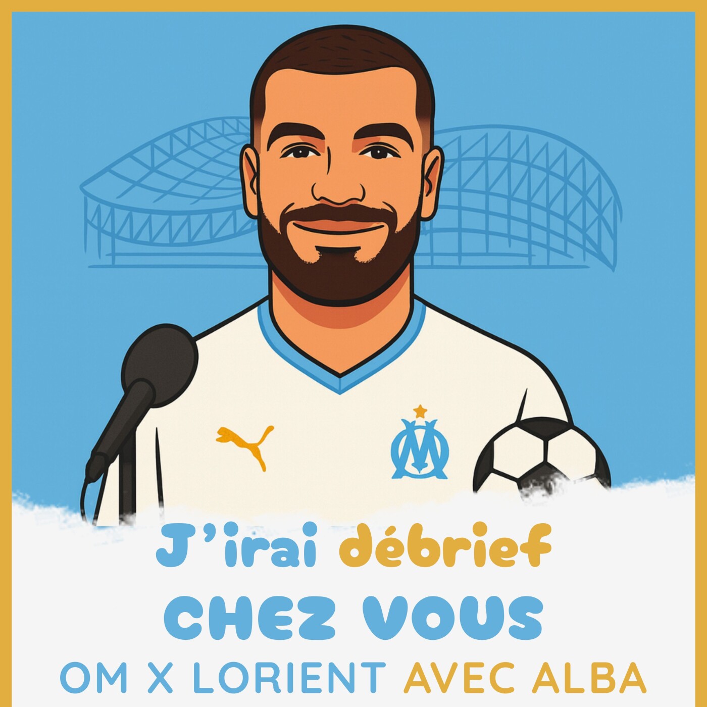 Épisode 3 - OM / Lorient avec Alba- J'irai débrief chez vous
