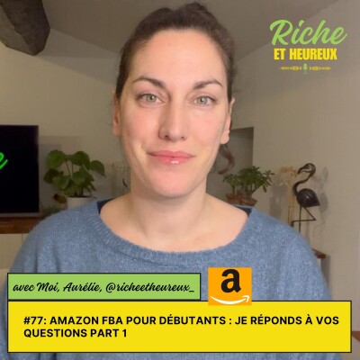 #77: Amazon FBA pour débutants : je réponds à vos questions part 1 cover