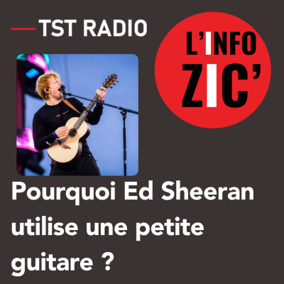 Pourquoi Ed Sheeran utilise une petite guitare ? cover