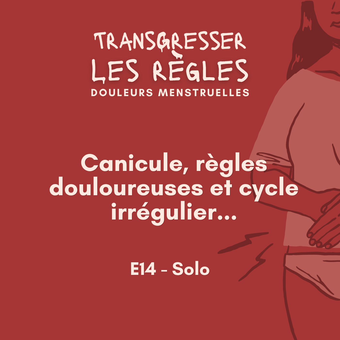 Canicule, règles douloureuses et cycle irrégulier⎜EP14 episode artwork