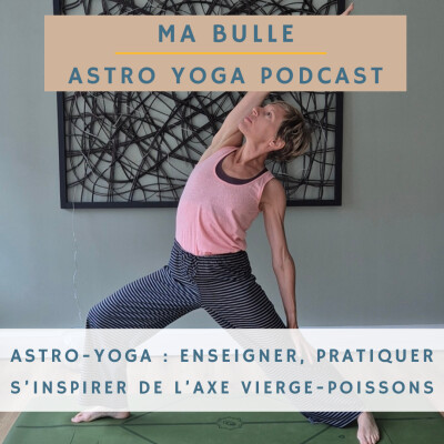 191. Astro-Yoga: s'inspirer de l'axe Vierge-Poissons pour enseigner et pratiquer cover