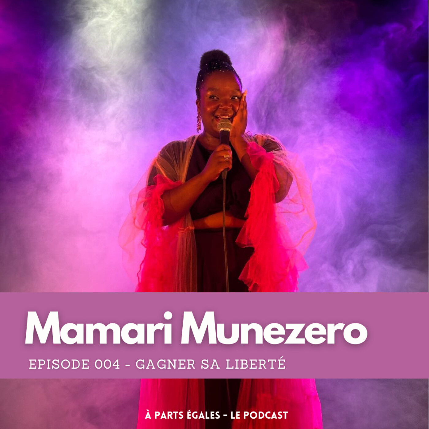 %2304 – Mamari Munezero : Gagner sa liberté