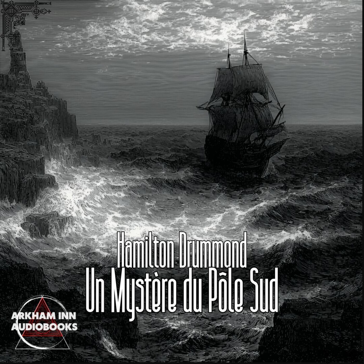 Un Mystère du Pôle Sud - Hamilton Drummond (1902)