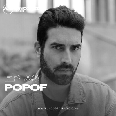 EP83 — Uncoded Radio presents Uncoded Sessions: Special Series — Popof [Techno & Tech House] cover