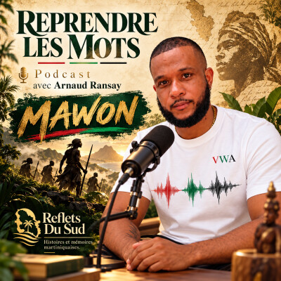 Reprendre les mots, épisode 9 : « Mawon » cover