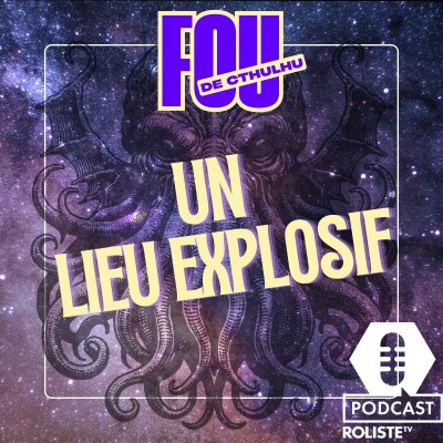 Fou de Cthulhu #8- ...un lieu explosif (partie 2) cover