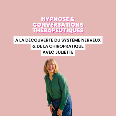A la découverte du rôle du système nerveux et de la chiropratique avec Juliette Vial cover