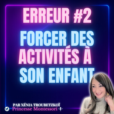 Quels OBJECTIFS clairs aideront vos enfants à s'engager et à aimer leurs activités ? Erreur n°2 Forcer des activités non aimées (sans but) cover