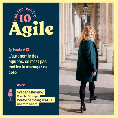 #13 - L’autonomie des équipes, ce n’est pas mettre le manager de côté  - Svetlana Baranov cover