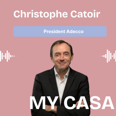 Extrait Ep.10 - Qu’attend-on de l’entreprise aujourd’hui? Avec  Christophe Catoir, Président d'Adecco cover