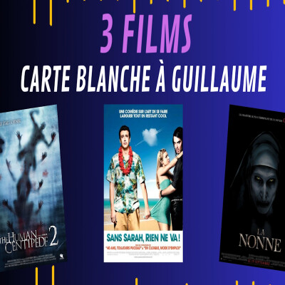 3 films... Carte Blanche à Guillaume ! cover