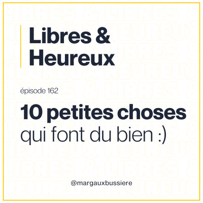 162 – Voici 10 petits bonheurs qui font du bien sans effort ! 😍 cover
