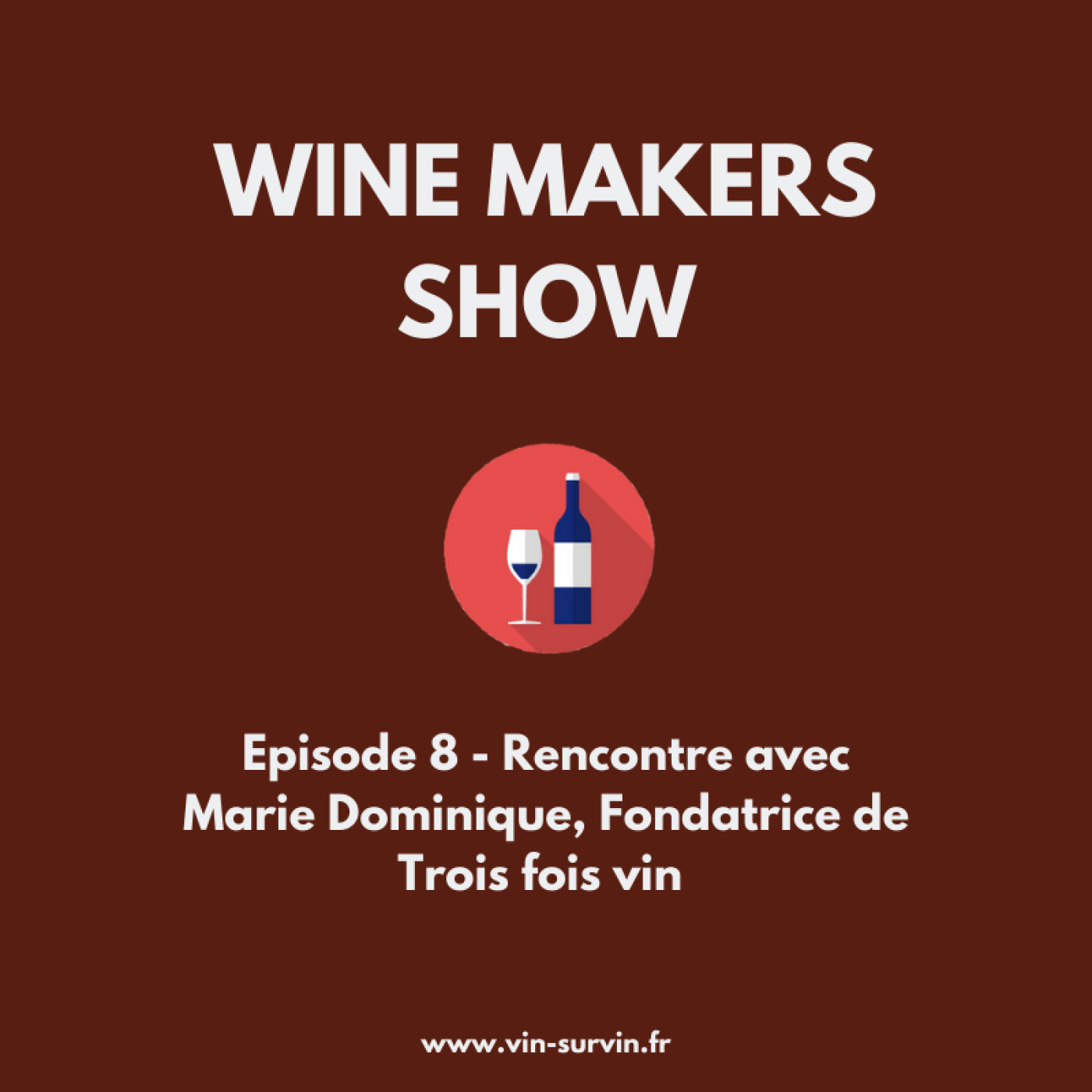 Wine Makers Show : le podcast sur le vin