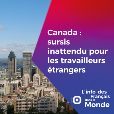 Canada : sursis inattendu pour les travailleurs étrangers cover